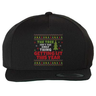 Ugly Christmas Funny Tree IsnT The Only Thing Getting Lit Gift Wool Snapback Cap
