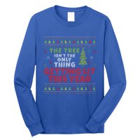 Ugly Christmas Funny Tree IsnT The Only Thing Getting Lit Gift Long Sleeve Shirt