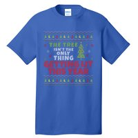 Ugly Christmas Funny Tree IsnT The Only Thing Getting Lit Gift Tall T-Shirt