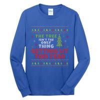 Ugly Christmas Funny Tree IsnT The Only Thing Getting Lit Gift Tall Long Sleeve T-Shirt