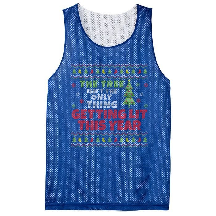 Ugly Christmas Funny Tree IsnT The Only Thing Getting Lit Gift Mesh Reversible Basketball Jersey Tank