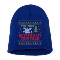 Ugly Christmas Funny Tree IsnT The Only Thing Getting Lit Gift Short Acrylic Beanie