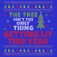 Ugly Christmas Funny Tree IsnT The Only Thing Getting Lit Gift Short Acrylic Beanie