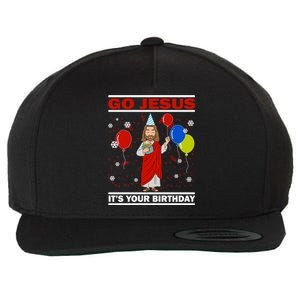 Ugly Christmas Gift Go Jesus Its Your Birthday Jesus Gift Wool Snapback Cap