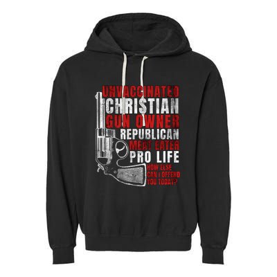 Unvaccinated Christian Gun Owner Republican Meat Eater Garment-Dyed Fleece Hoodie