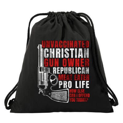 Unvaccinated Christian Gun Owner Republican Meat Eater Drawstring Bag