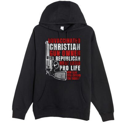 Unvaccinated Christian Gun Owner Republican Meat Eater Premium Pullover Hoodie