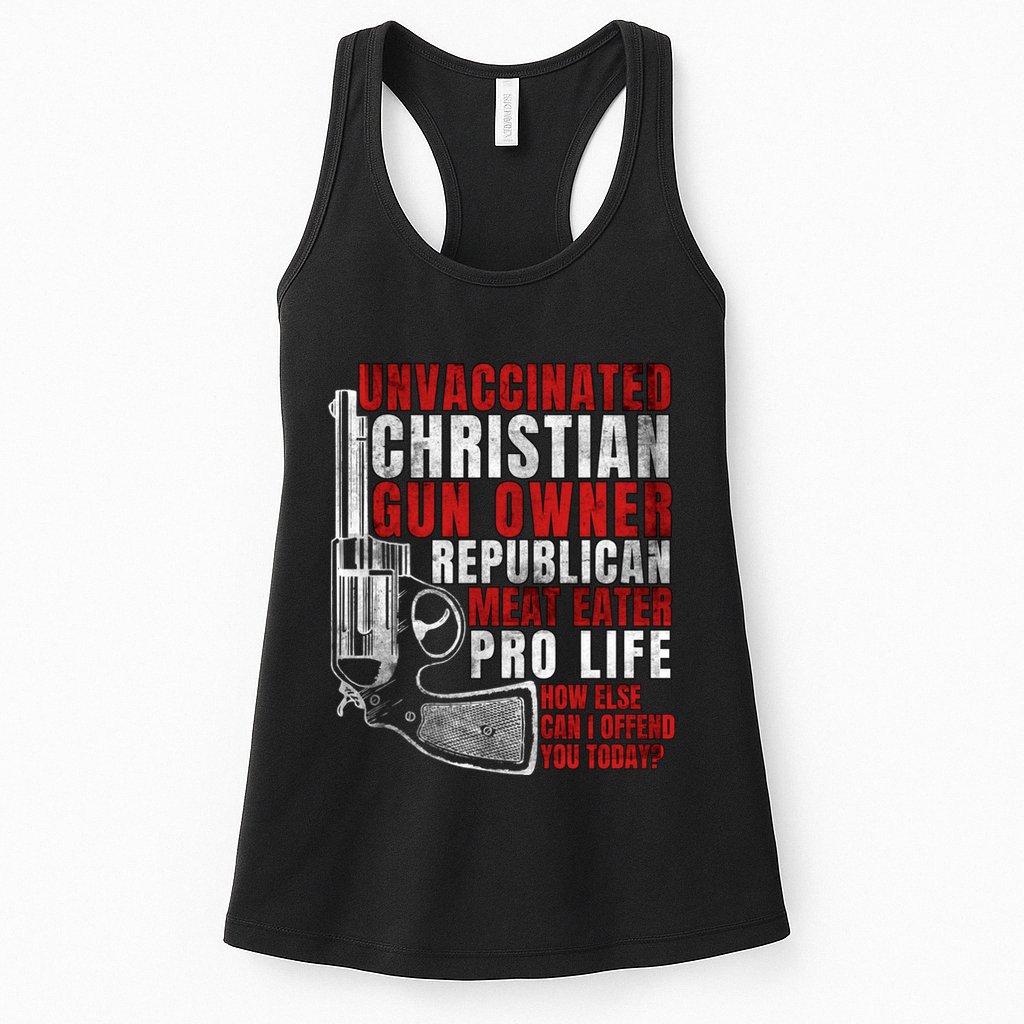 Unvaccinated Christian Gun Owner Republican Meat Eater Womens Tank Top