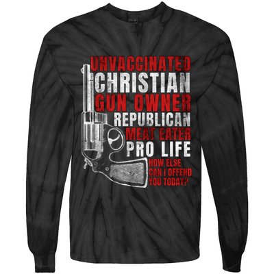 Unvaccinated Christian Gun Owner Republican Meat Eater Tie-Dye Long Sleeve Shirt