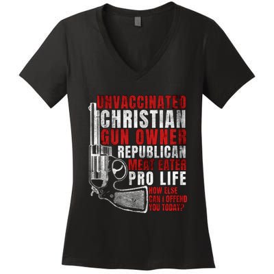 Unvaccinated Christian Gun Owner Republican Meat Eater Women's V-Neck T-Shirt