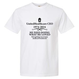 Unitedhealthcare Ceo He Died Doing What He Loved Brian Thompson Garment-Dyed Heavyweight T-Shirt