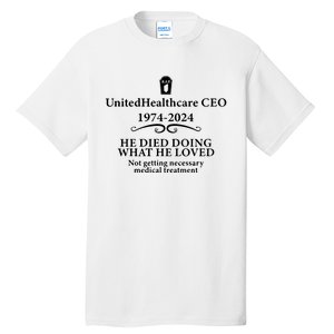 Unitedhealthcare Ceo He Died Doing What He Loved Brian Thompson Tall T-Shirt