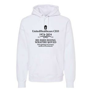 Unitedhealthcare Ceo He Died Doing What He Loved Brian Thompson Premium Hoodie