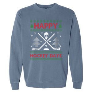 Ugly Christmas Happy Hockeydays Funny Gift Garment-Dyed Sweatshirt