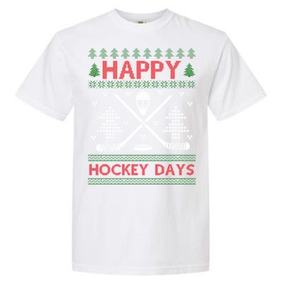 Ugly Christmas Happy Hockeydays Funny Gift Garment-Dyed Heavyweight T-Shirt