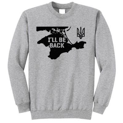 Ukraine Crimea ILl Be Back Ukrainian Map Trident Tryzub Tall Sweatshirt