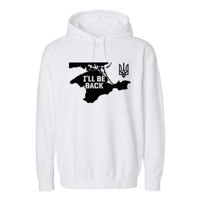 Ukraine Crimea ILl Be Back Ukrainian Map Trident Tryzub Garment-Dyed Fleece Hoodie