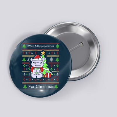 Ultimate Christmas I Want A Hippopotamus Ugly Button