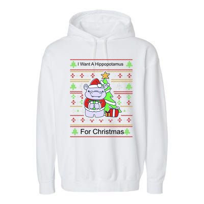 Ultimate Christmas I Want A Hippopotamus Ugly Garment-Dyed Fleece Hoodie