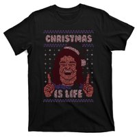 Ugly Christmas Is Life T-Shirt