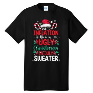 Ugly Christmas In July Sweater Funny Inflation Summer Beach Tall T-Shirt