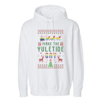 Ugly Christmas Lgbt Pride Rainbow Xmas Make The Yuletide Gay Gift Garment-Dyed Fleece Hoodie