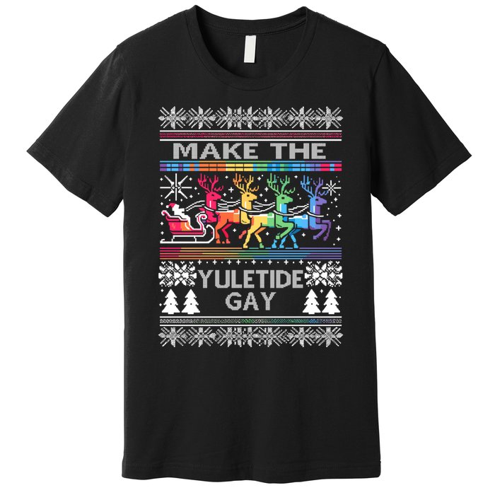 Ugly Christmas Lgbtq Pride Santa Claus Make Yuletide Gay Gift Premium T-Shirt