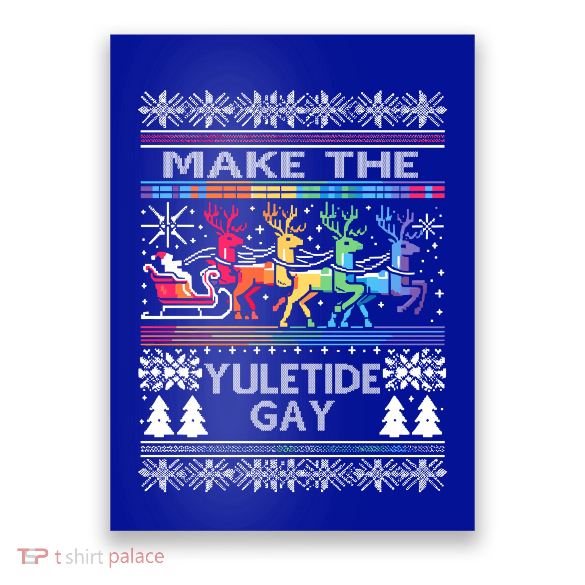 Ugly Christmas Lgbtq Pride Santa Claus Make Yuletide Great Gift Poster