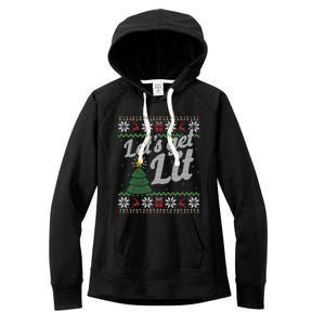 Ugly Christmas Lets Get Lit Funny Tree Funny Gift Women's Fleece Hoodie