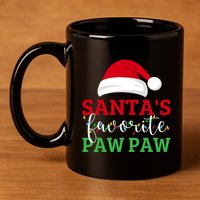 Ugly Christmas Matching Design SantaS Favorite Paw Paw Great Gift 11oz C Handle Ceramic Mug