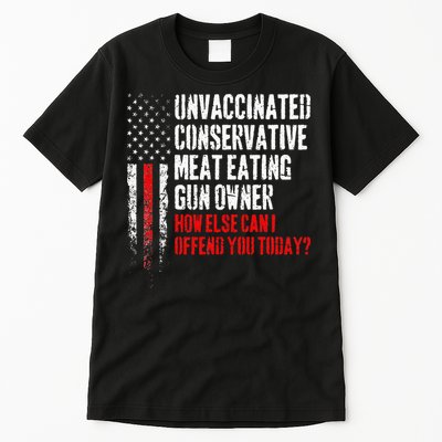 Unvaccinated Conservative Meat Eating Gun Owner Tall T-Shirt
