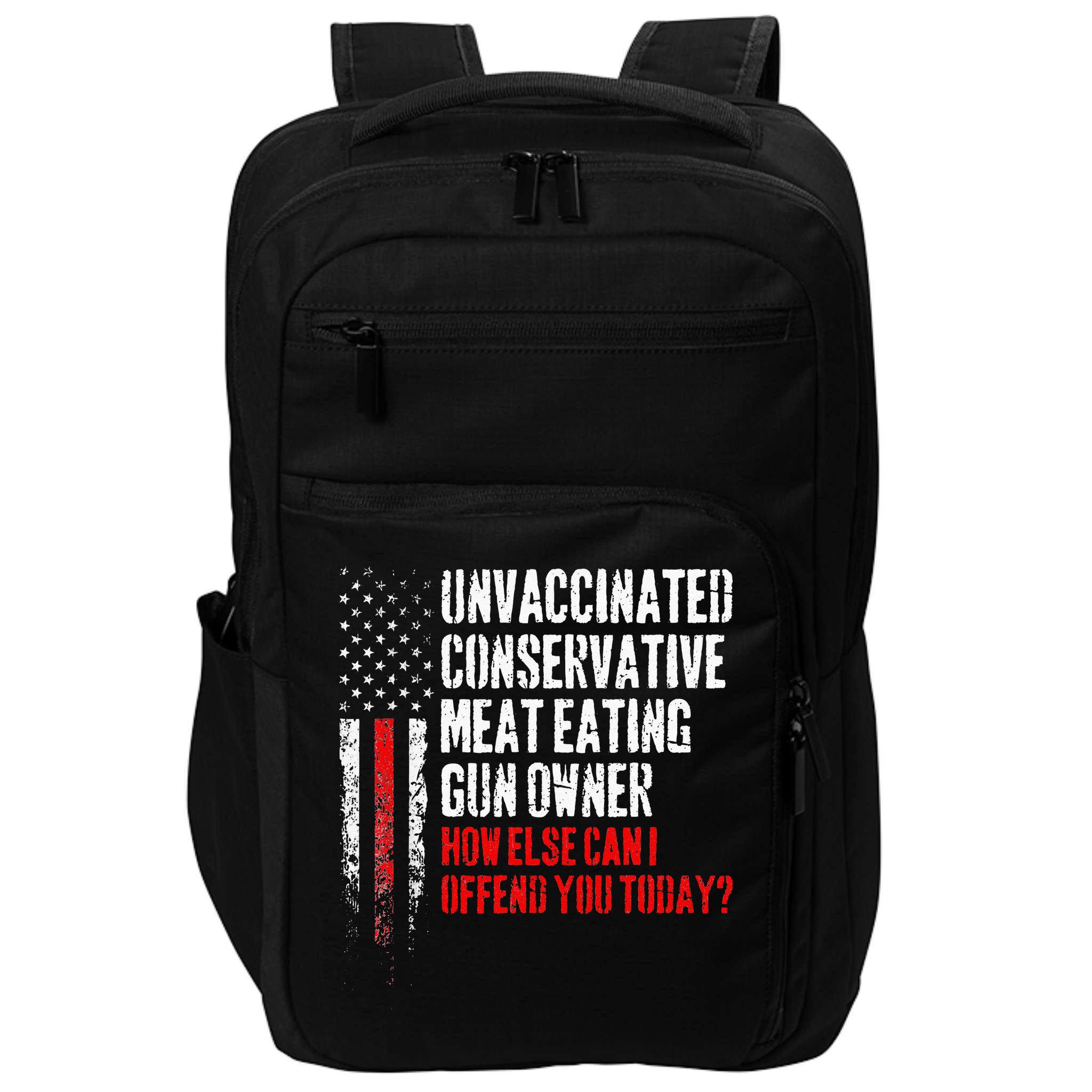 Unvaccinated Conservative Meat Eating Gun Owner Impact Tech Backpack