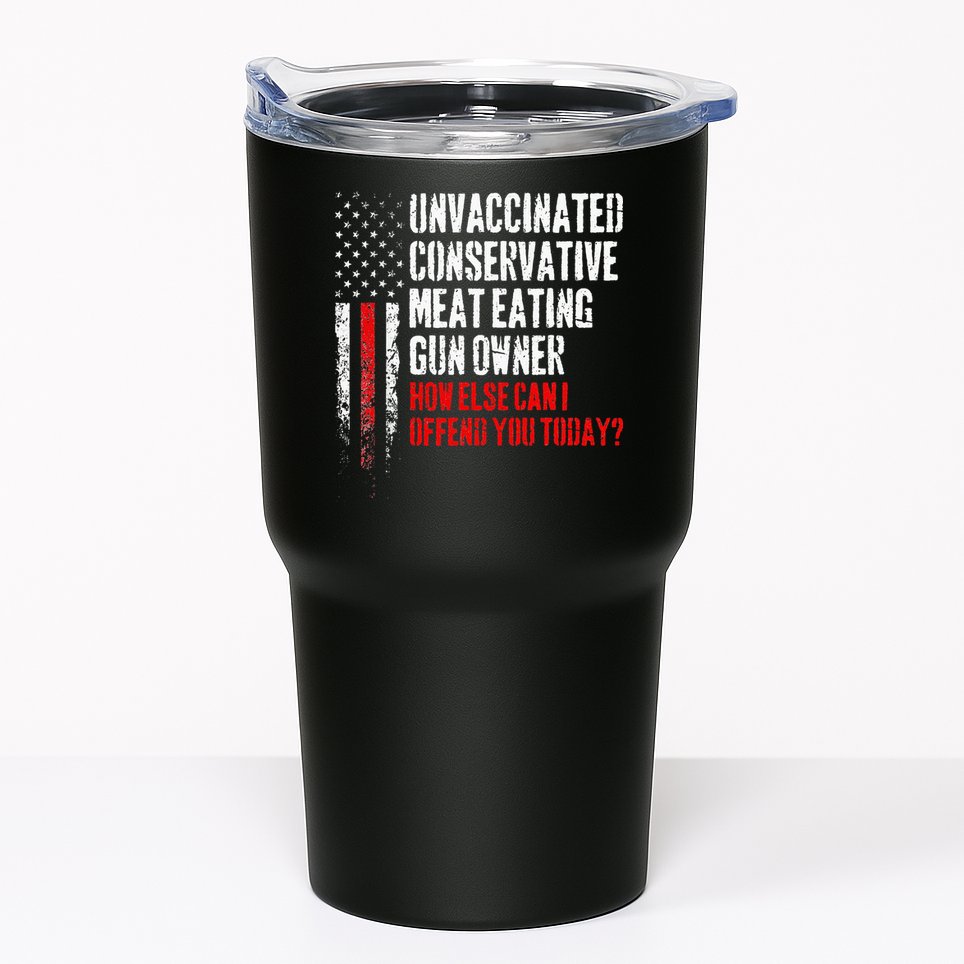 Unvaccinated Conservative Meat Eating Gun Owner Tumbler