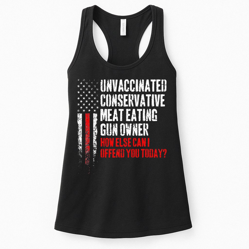 Unvaccinated Conservative Meat Eating Gun Owner Womens Tank Top