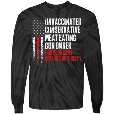 Unvaccinated Conservative Meat Eating Gun Owner Tie-Dye Long Sleeve Shirt