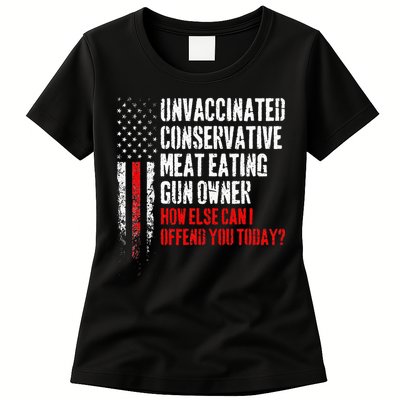 Unvaccinated Conservative Meat Eating Gun Owner Womens T-Shirt