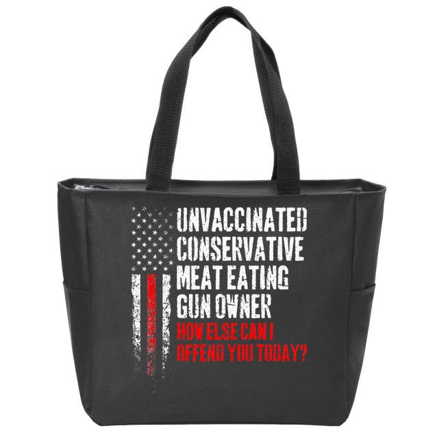 Unvaccinated Conservative Meat Eating Gun Owner Zip Tote Bag
