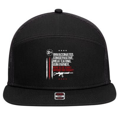 Unvaccinated Conservative Meat Eating Gun Owner 7 Panel Mesh Trucker Snapback Hat