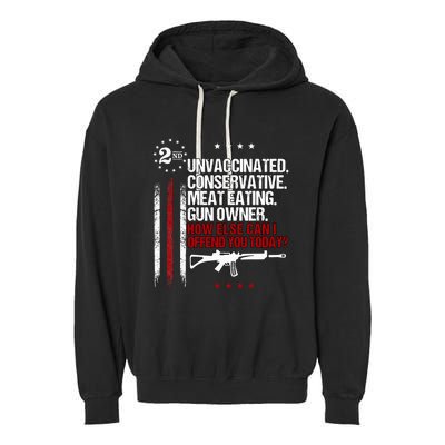 Unvaccinated Conservative Meat Eating Gun Owner Garment-Dyed Fleece Hoodie