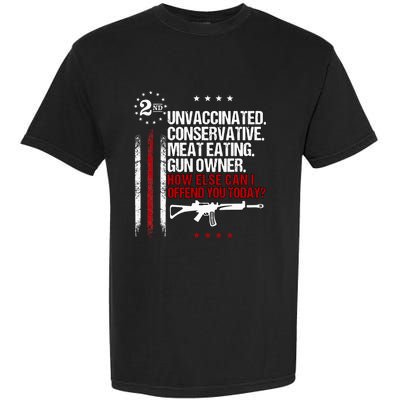 Unvaccinated Conservative Meat Eating Gun Owner Garment-Dyed Heavyweight T-Shirt