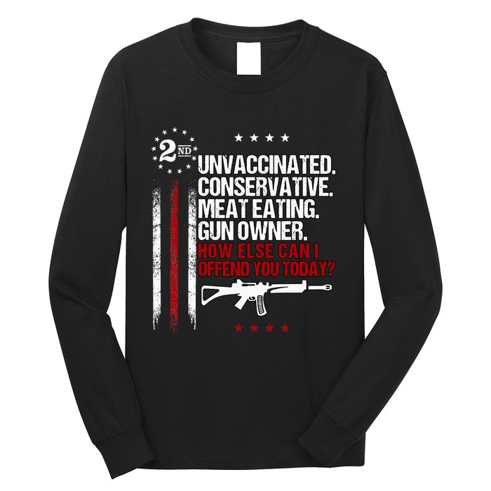 Unvaccinated Conservative Meat Eating Gun Owner Long Sleeve Shirt