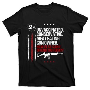 Unvaccinated Conservative Meat Eating Gun Owner T-Shirt