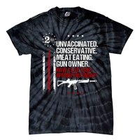 Unvaccinated Conservative Meat Eating Gun Owner Tie-Dye T-Shirt