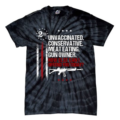 Unvaccinated Conservative Meat Eating Gun Owner Tie-Dye T-Shirt