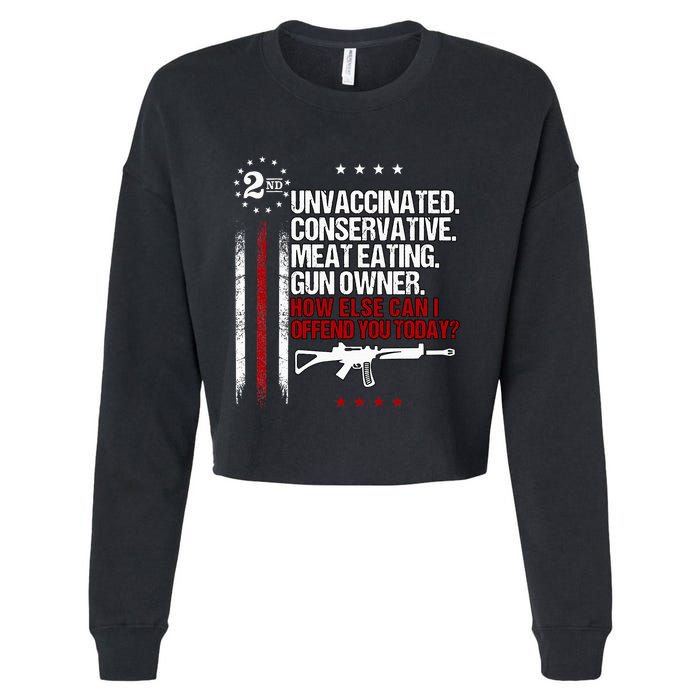 Unvaccinated Conservative Meat Eating Gun Owner Cropped Pullover Crew