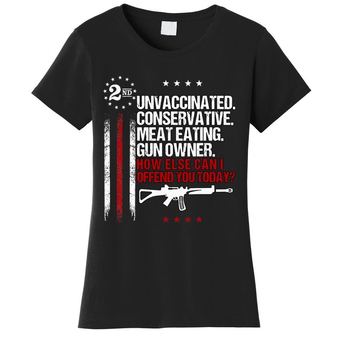 Unvaccinated Conservative Meat Eating Gun Owner Women's T-Shirt