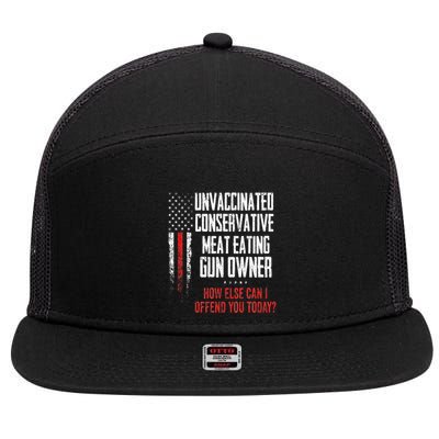 Unvaccinated Conservative Meat Eating Gun Owner 7 Panel Mesh Trucker Snapback Hat