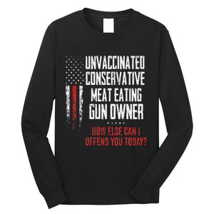 Unvaccinated Conservative Meat Eating Gun Owner Long Sleeve Shirt