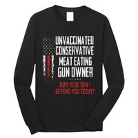 Unvaccinated Conservative Meat Eating Gun Owner Long Sleeve Shirt