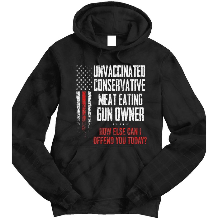 Unvaccinated Conservative Meat Eating Gun Owner Tie Dye Hoodie